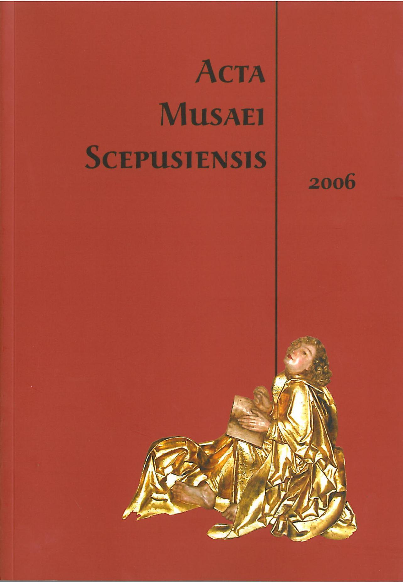 Acta Musaei Scepusiensis 2006. Pohľady do minulosti VI.