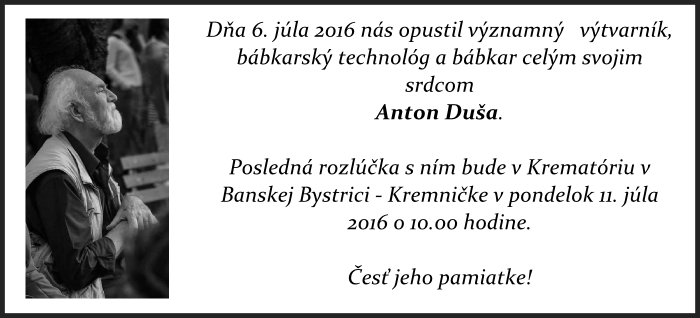 Anton Duša († 6.7.2016)