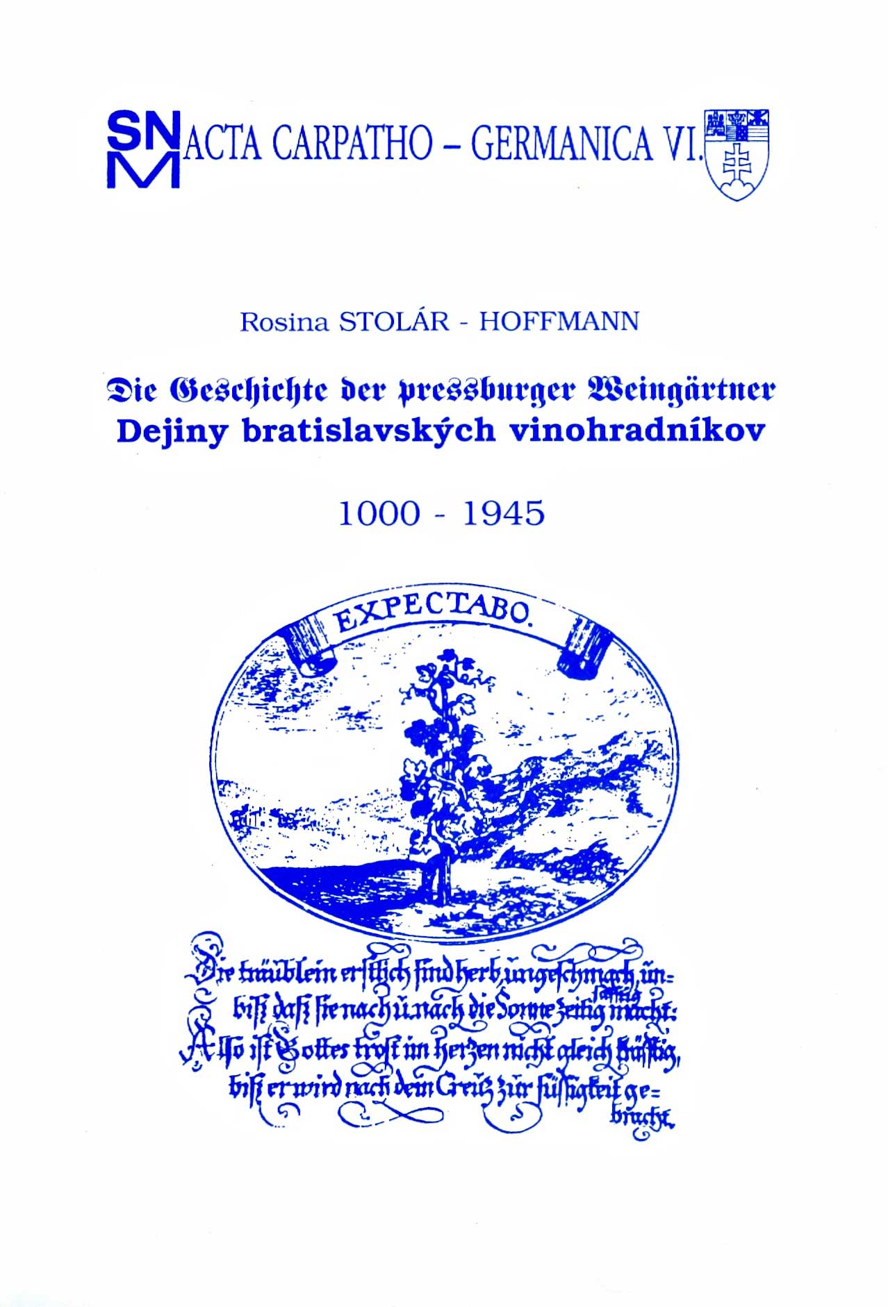 Die Geschichte der pressburger Weingärtner - Dejiny bratislavských vinohradníkov