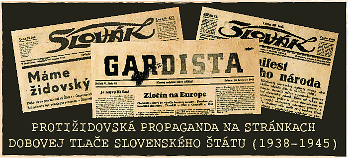 Výstava: Protižidovská propaganda na stránkach dobovej tlače slovenského štátu (1938 – 1945)