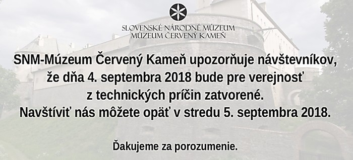 Dňa 4. septembra 2018 bude SNM-MČK z technických príčin zatvorené