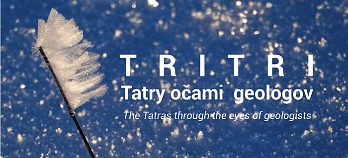 Derniéra výstavy TRITRI. Tatry očami geológov 