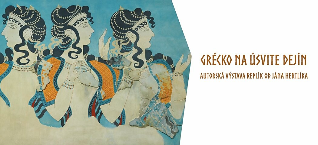Grécko na úsvite dejín (autorská výstava replík od Jána Hertlíka)